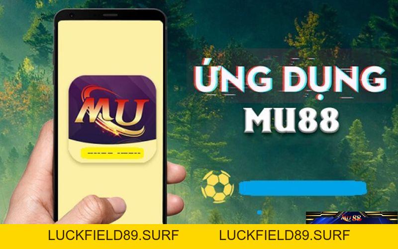 Tải App Mu88 Hướng Dẫn Các Thao Tác Thành Công