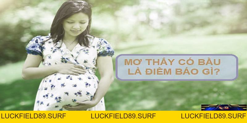 Mơ Thấy Có Bầu Và Những Tình Huống Để Chọn Xổ Số