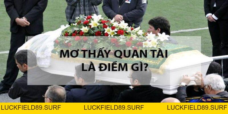 Mơ Thấy Quan Tài Có Phải Là Dấu Hiệu Không Tốt Đang Đến