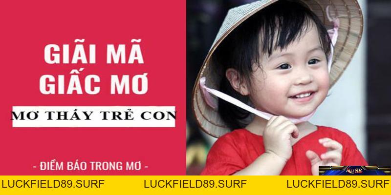 Mơ Thấy Trẻ Con - Những Điều Bí Ẩn Đằng Sau Giấc Mơ
