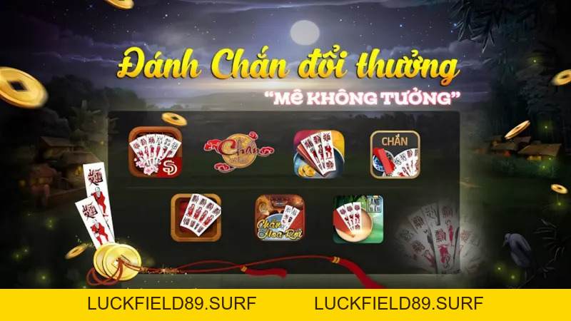 Tên Các Quân Bài Chắn | Cách Chơi Chuẩn, Đánh Đâu Thắng Đó